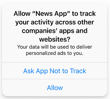 Pop up notification from Apple: Allow “News App” to track your activity across other companies’ apps and websites? Ask App Not to Track or Allow.