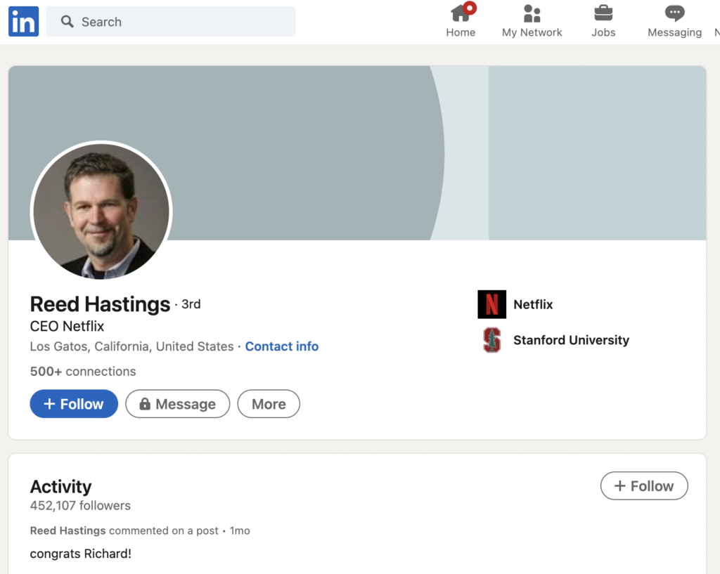 The image displays Netflix's CEO Reed Hastings' LinkedIn profile page; On the profile page, Hastings' picture, number of connections, his current location, company, and school information are displayed.